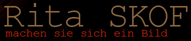 Rita SKOF - machen sie sich ein Bild